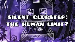 Will Silent Clubstep be the HARDEST Demon Ever Verified?