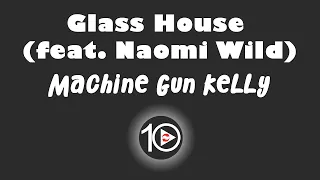 Machine Gun Kelly - Glass House feat  Naomi Wild 10 Hour NIGHT LIGHT Version