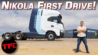 Watch Out Tesla Semi Truck - The Nikola Tre FCEV Runs On Hydrogen AND I Drive it!