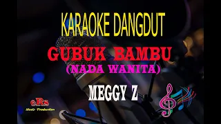 Karaoke Gubuk Bambu Nada Wanita - Meggy Z (Karaoke Dangdut Tanpa Vocal)