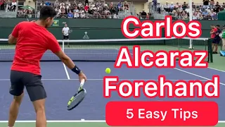 5 Forehand Tips With Carlos Alcaraz (Easy Tennis Improvement)