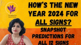 Snapshot Predictions for all 12 signs - Year 2024 | all 12 signs/moon signs