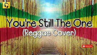 You're Still the One Reggae Cover (Vivoree ft. Dj Rotbart)