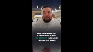 MAKKAI MUKARRAMADA, KA’BATULLOH HUZURIDA “AL-QURAN.UZ” MUXLISALARI HAQQIGA DUO QILINDI