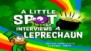 A Little SPOT Interviews A LEPRECHAUN - 🍀St. Patrick's Day Read Aloud