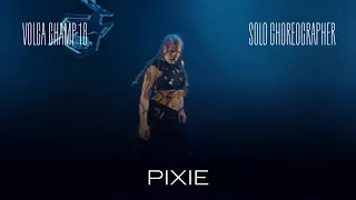 Volga Champ 18 | Solo Choreographer | Pixie