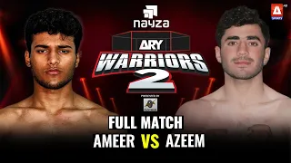 FULL MATCH | Ameer Hamza 🆚 Azeem Khan | MMA Pakistan | ARY Warriors2