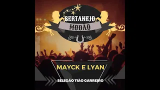 MAYCK E LYAN -  TIÃO CARREIRO