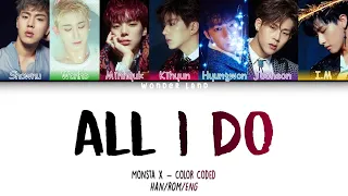 All I Do (너만 생각해) - MONSTA X (몬스타엑스) COLOR CODED (HAN/ROM/ENG)