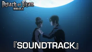 『I'm So Sorry...』Attack on Titan S4 Part 3 OST | EMOTIONAL EXTENDED VERSION