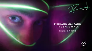 Emiliano Manzano - The Same Walk (Original Mix)
