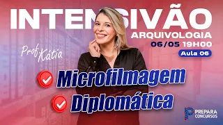 INTENSIVÃO ARQUIVOLOGIA - Prof Kátia Aula 06