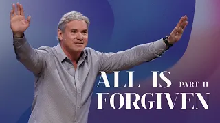 All Is Forgiven - Part 2 (Romans 5:1-5)