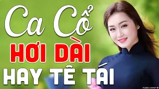 Mê cả ngày ca cổ hơi dài 1000 chữ hay nhất, ca cổ hơi dài hay tê tái nghe ngủ ngon, ca cổ đặc sắc,