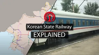 Korean State Railway EXPLAINED | North Korea's Railway Network