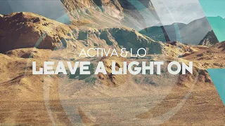 Activa & Lo - Leave A Light On