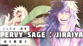 Life of Pervy Sage : Jiraiya in Hindi || Naruto