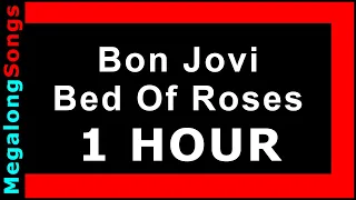 Bon Jovi - Bed Of Roses 🔴 [1 HOUR] ✔️