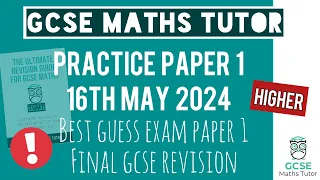 Final Predicted Paper 1 | Higher GCSE Maths Exam 16th May 2024 | 1 Hour Video | TGMT