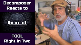 Old Composer REACTS to TOOL Right In Two Reaction & Breakdown | Composers Point of View