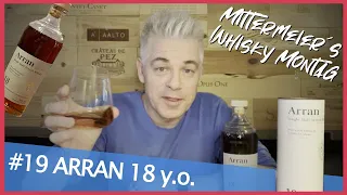 #19 Arran 18 y.o. | Mittermeier´s Whisky Montag