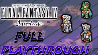 Final Fantasy IV Interlude | Full Playthrough