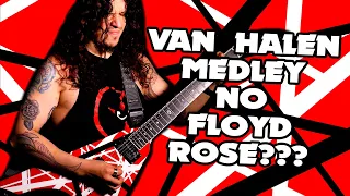 Van Halen Medley NO FLOYD ROSE??? - Charlie Parra