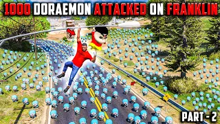 1000+ Doraemon's Attacked😱And Followed Franklin And Shinchan🤣| PART- 2🔥 | In GTA 5 !😱 #gta5