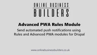 Automate Push Notifications in Drupal; Advanced PWA Rules module