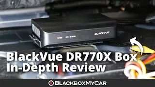 BlackVue DR770X Box 3-Channel Cloud Dash Cam | In-Depth Review | BlackboxMyCar