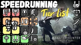 【MHW】Weapon Speedrunning  Tier List - Any% TA (nonTAWiki)