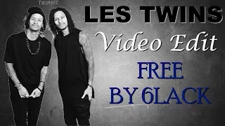 Les Twins Edit | 6lack - Free