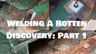 Welding Up A Rotten Discovery 1: Part 1