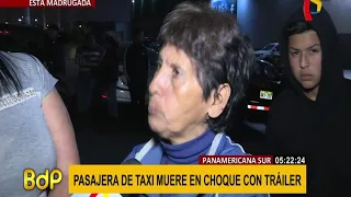 Panamericana Sur: pasajera de taxi falleció tras accidente de tránsito