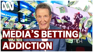 Gambling's ugly hold on the media | Media Watch