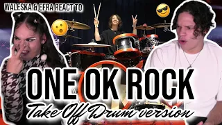 Waleska & Efra react to ONE OK ROCK - Taking Off (Tomoya's Drum Ver.)🥁