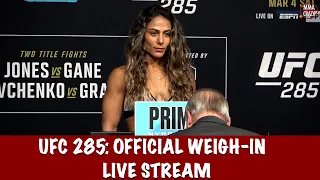 UFC 285: Jones vs. Gane Official Weigh ins Live Stream
