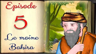 Le moine Bahira | Episode 5 | Sera4kids