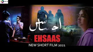 EHSAAS | New Pakistani Short Film 2021 | Zee Kay Films | DTflix