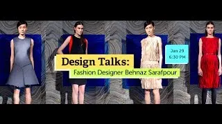 Design Talks | Fashion Designer Behnaz Sarafpour