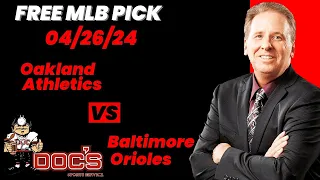 MLB Picks and Predictions - Oakland Athletics vs Baltimore Orioles, 4/26/24 Free Best Bets & Odds