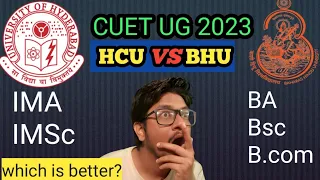 which is better? HCU vs BHU for CUET UG Course | Pros & Cons of HCU integrated BHU graduation Course