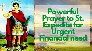 Powerful Prayer to St  Expedite for urgent Financial need