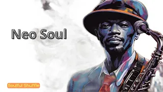 Neo Soul Relaxing Blends🎧Exploring the Soulful Depths