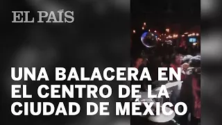 Una balacera en el Centro Histórico de la Ciudad de México