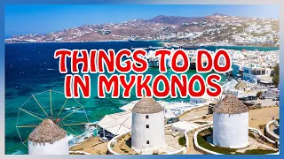 Mykonos : BEST THINGS TO DO in 2024 (Little Venice, Windmills, Lighthouse, Sunset bars ...)