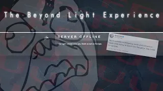 The Beyond Light Experience