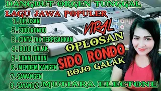 DANGDUT ORGEN TUNGGAL TERBARU LAGU JAWA POPULER //OPLOSAN//SIDO RONDO