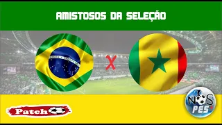 BRASIL 3 X 0 SENEGAL - AMISTOSO - PATCH BOLA 2023 BY ROLWYLSON