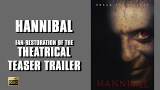 Hannibal (2001) - Theatrical Teaser Trailer - Fan Restoration HD